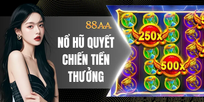Nổ Hũ Quyết Chiến Tiền Thưởng - Game Quay Hũ Đỉnh Cao 2026 