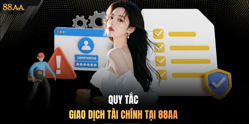 Quy tắc giao dịch tài chính tại 88AA